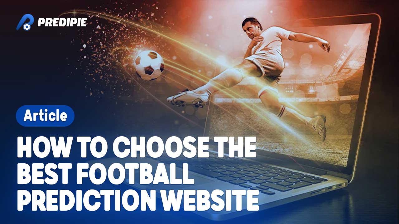 How to choose the best football prediction website