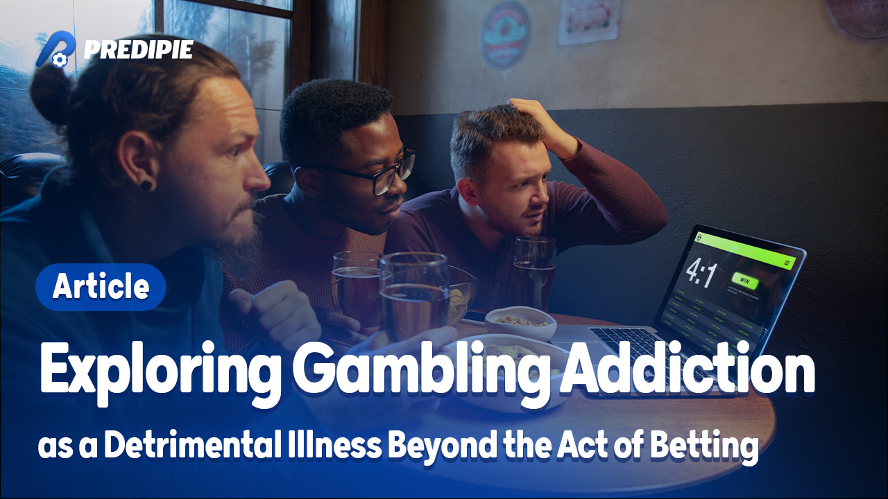 Exploring Gambling Addiction as a Detrimental Illness Beyond the Act of Betting