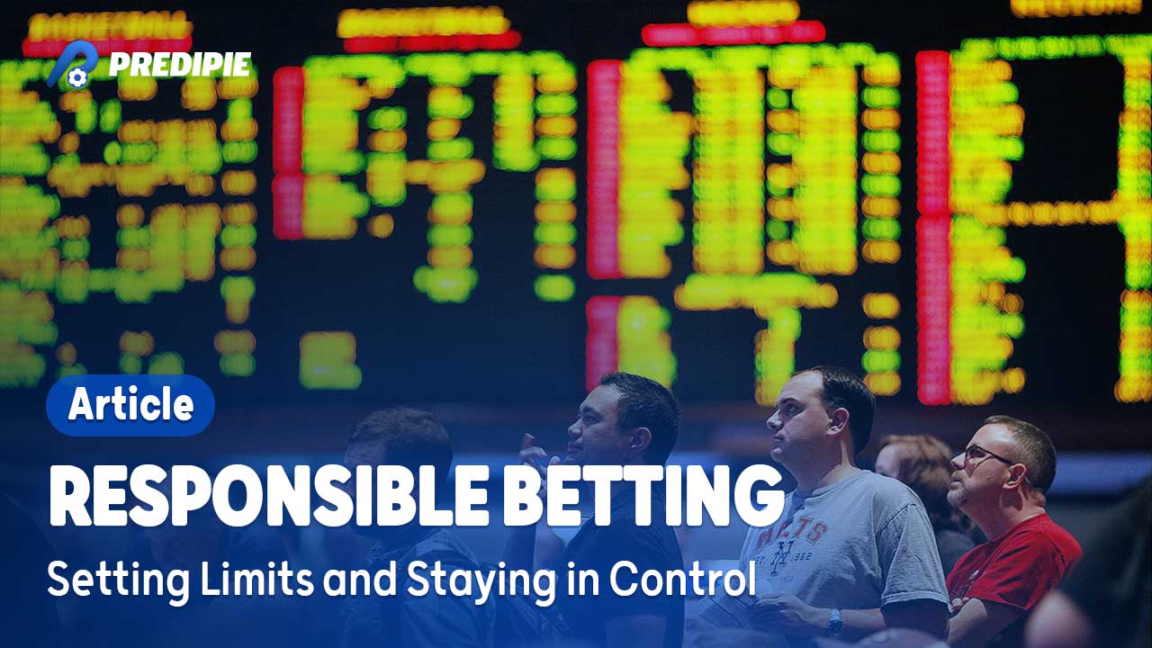 Responsible Betting: Setting Limits and Staying in Control