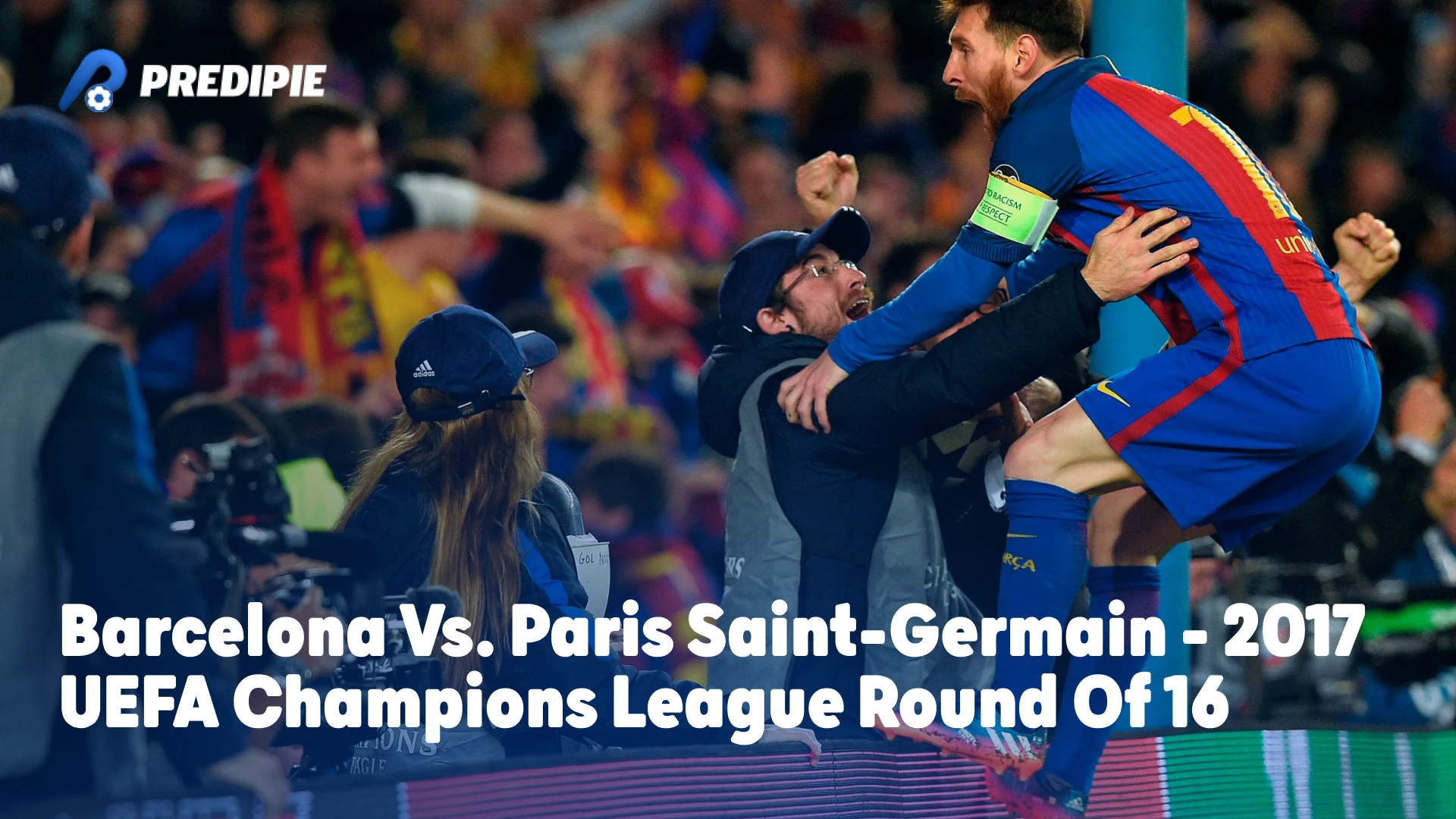 Barcelona vs. Paris Saint-Germain - 2017 UEFA Champions League Round of 16